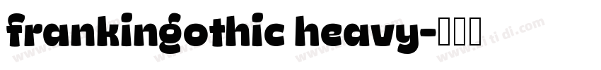 frankingothic heavy字体转换